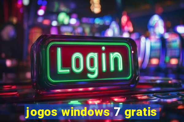 jogos windows 7 gratis